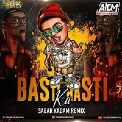 Mc Stan Basti Ka Hasti Remix Dj Song - Dj Sagar Kadam
